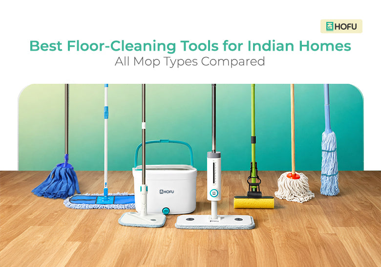 All Mop Types Compared | Best Floor-Cleaning Tools for Indian Homes – HOFU