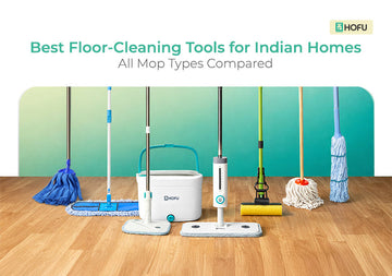 Best Floor-Cleaning Tools for Indian Homes | All Mop Types Compared